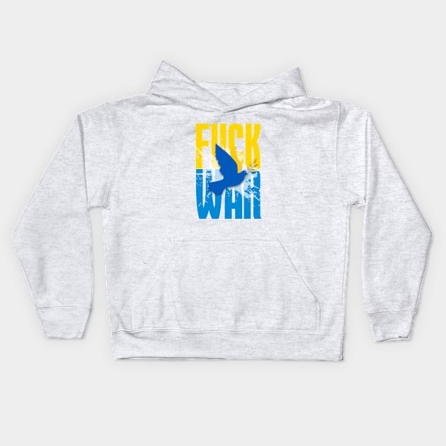 F*!*k War! Stop the Ukraine War! Kids Hoodie by Puff Sumo